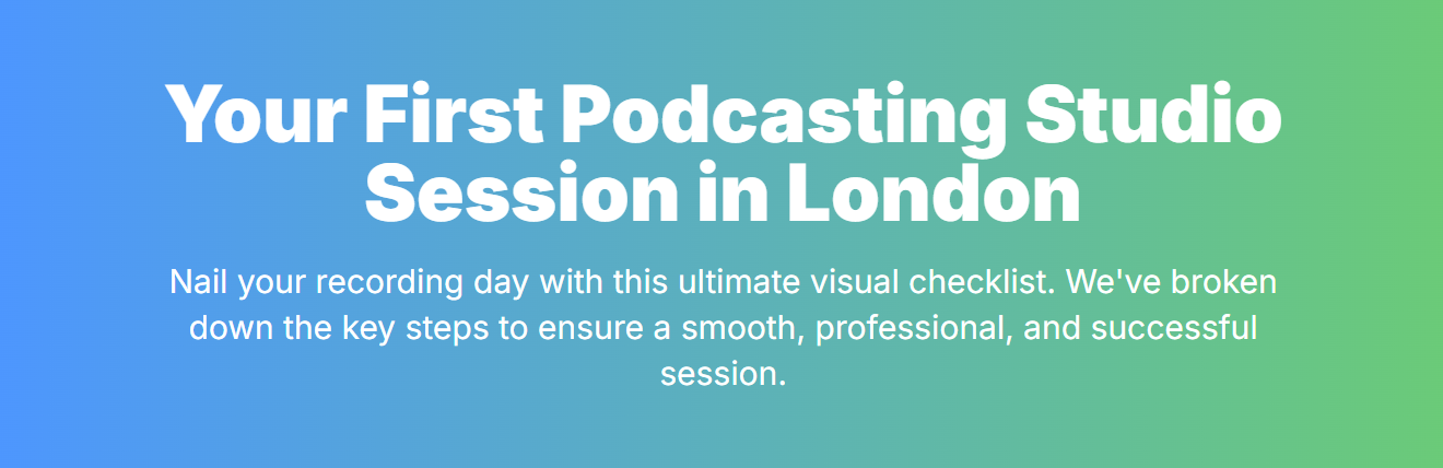 The Ultimate Checklist for Your First Session at a Podcasting Studio London. - 1