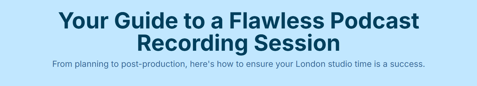 How to Prepare for a Flawless Recording Session at a Podcasting Studio London. - 1