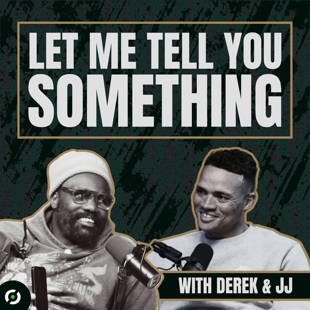 Let Me Tell You Something Podcast